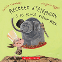 Recette d'élephant à la sauce vieux pneu [nouvelle édition]